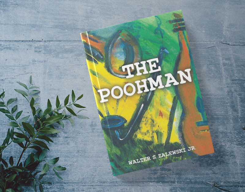 You are currently viewing Walter S. Zalewski Jr.’s new book “The Poohman” is an interesting tale of friends who have embarked on different journeys in life and the challenges they have faced